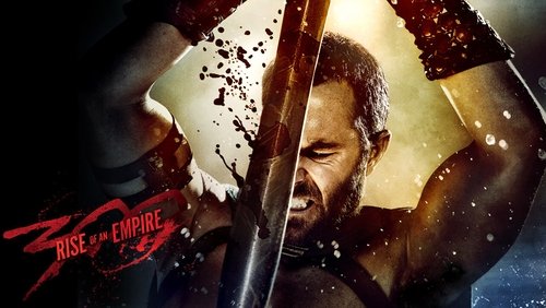 300: Rise of an Empire - 300 Chiến Binh: Đế Chế Trỗi Dậy - Hình 2