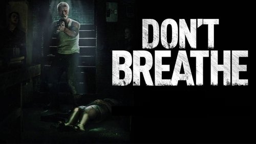 Don't Breathe - Sát Nhân Trong Bóng Tối - Hình 1