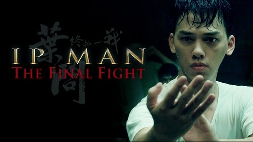 Ip Man: The Final Fight - Diệp Vấn: Trận Chiến Cuối Cùng - Hình 1