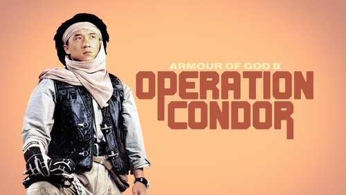 Armour of God 2: Operation Condor - Áo Giáp Thượng Đế 2: Kế Hoạch Phi Ưng - Hình 3