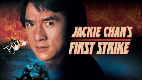 Police Story 4: First Strike - Câu Chuyện Cảnh Sát 4: Nhiệm Vụ Đơn Giản - Hình 6