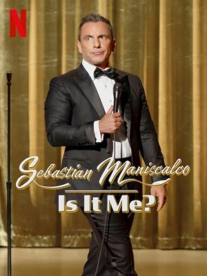 Xem phim Sebastian Maniscalco: Là Tôi À? online